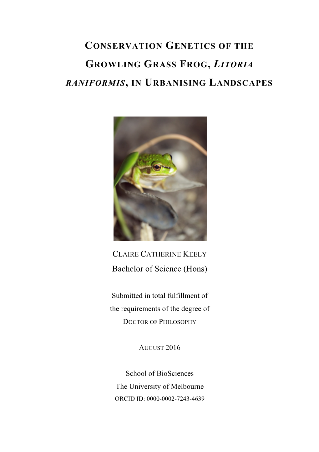 Conservation Genetics of the Growling Grass Frog, Litoria Raniformis, in Urbanising Landscapes by Claire C