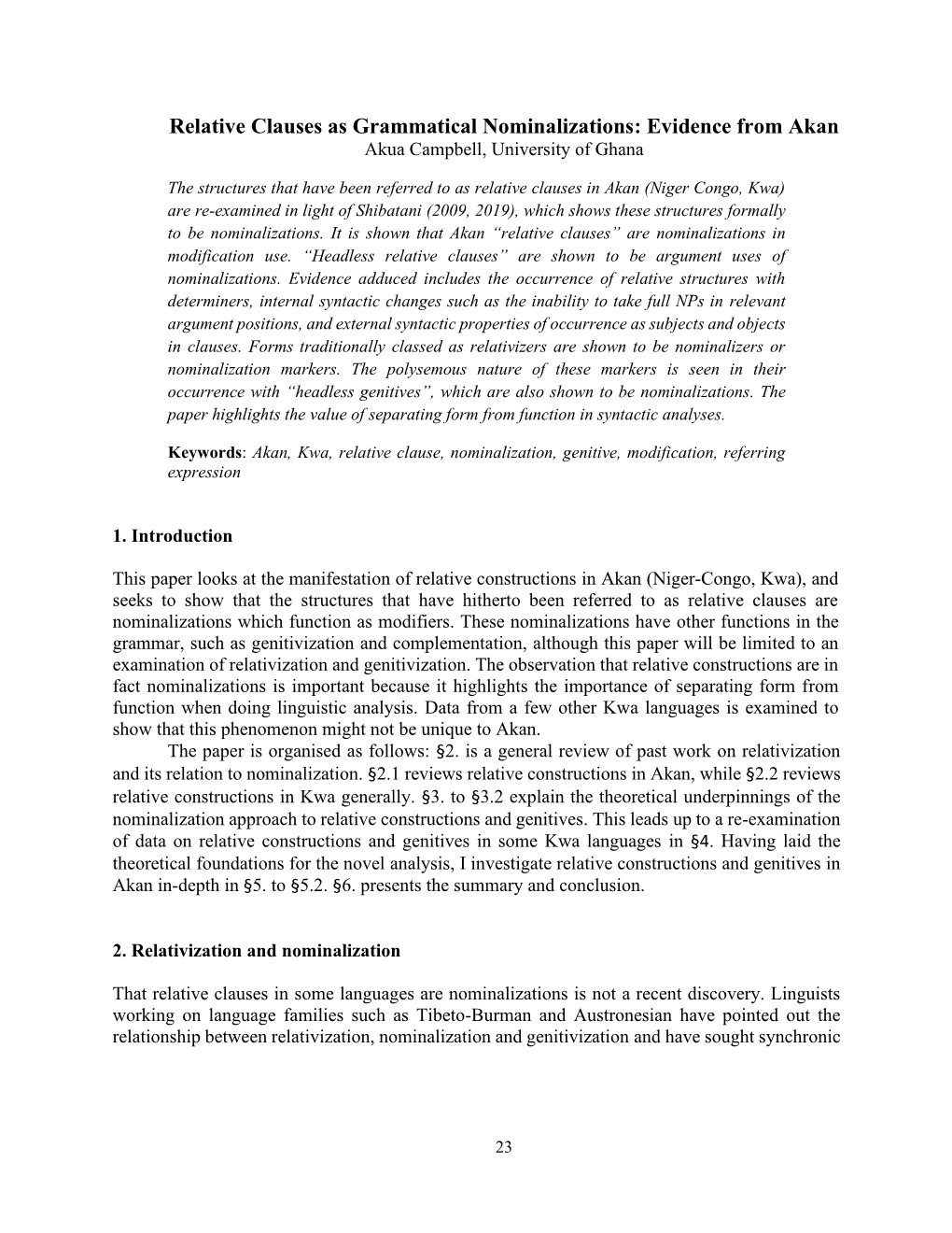 Relative Clauses As Grammatical Nominalizations: Evidence from Akan Akua Campbell, University of Ghana