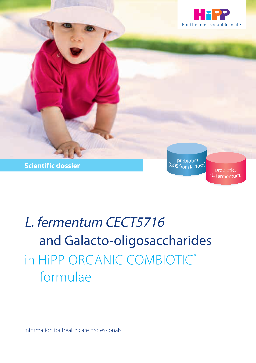 L. Fermentum CECT5716 and Galacto-Oligosaccharides in Hipp ORGANIC COMBIOTIC® Formulae