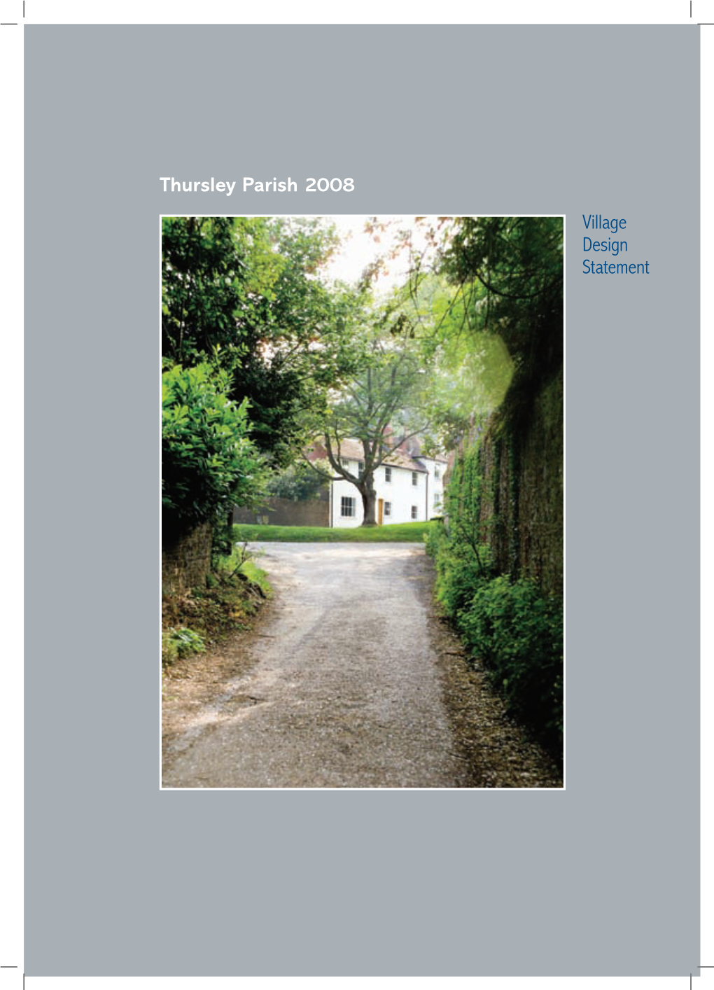 Thursley Parish 2008 Village Design Statement