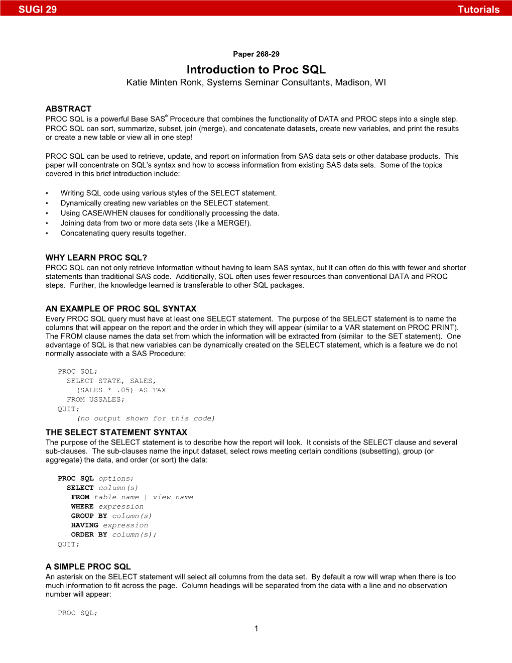 Introduction to Proc SQL Katie Minten Ronk, Systems Seminar Consultants, Madison, WI