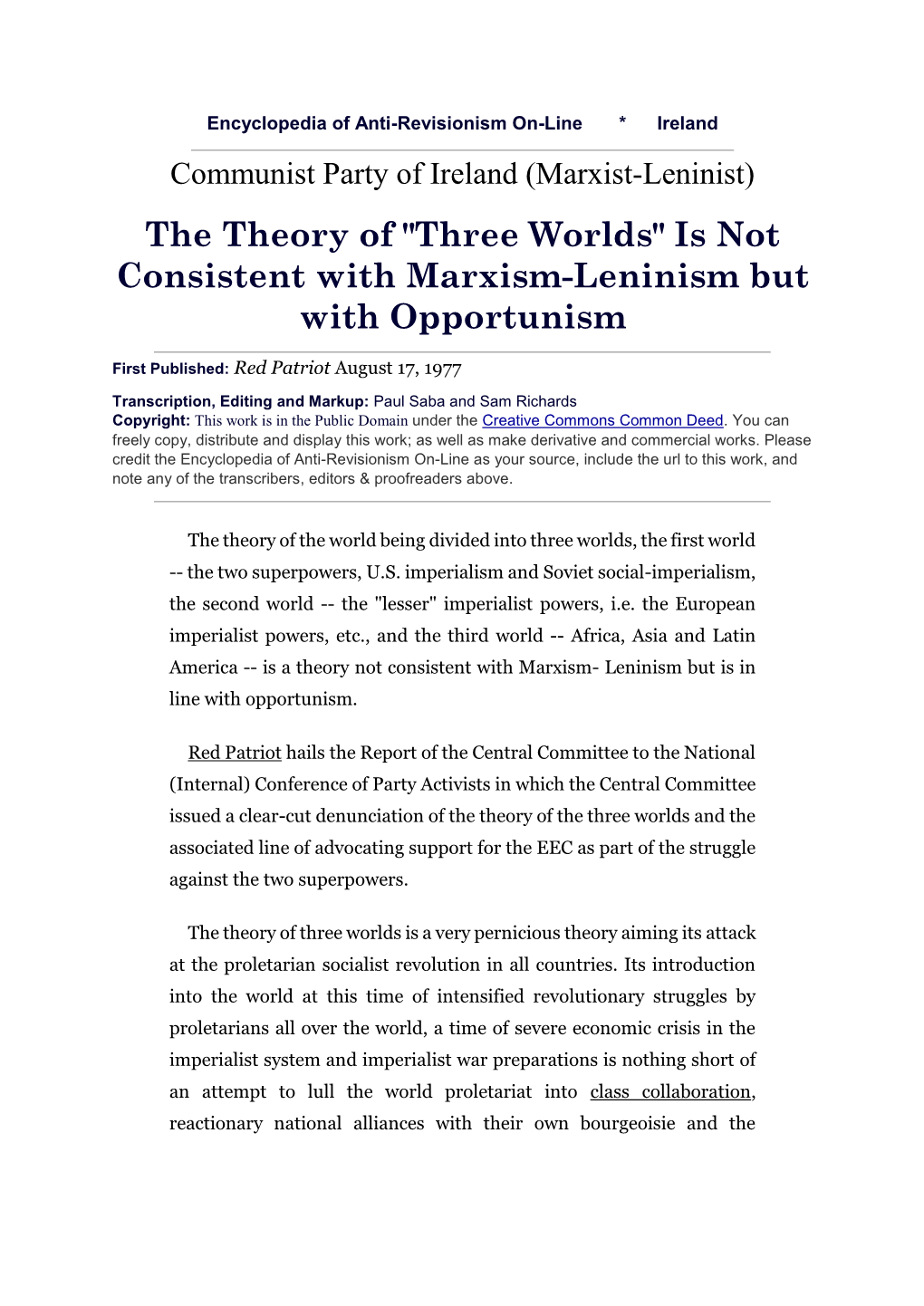 The Theory of "Three Worlds" Is Not Consistent with Marxism-Leninism but with Opportunism