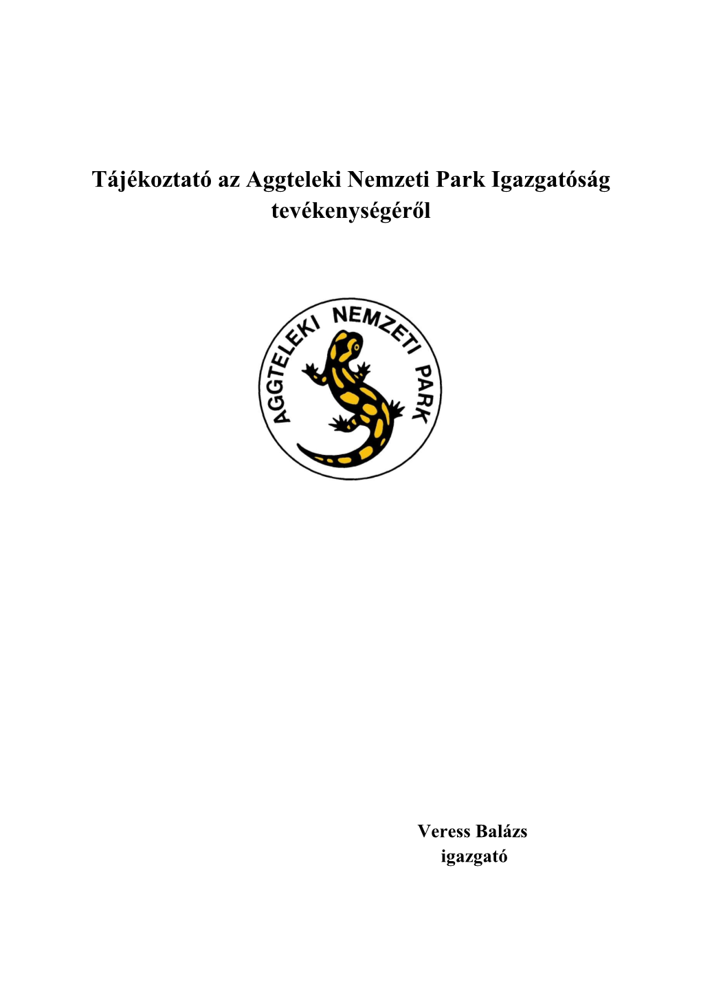 Aggteleki Nemzeti Park Igazgatóság Tevékenységéről