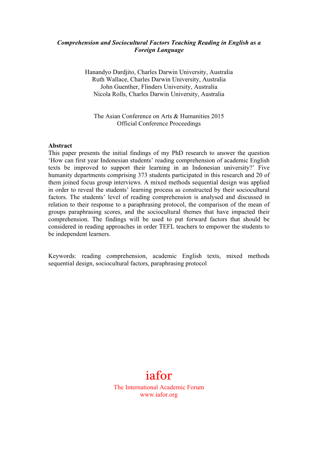 Comprehension and Sociocultural Factors Teaching Reading in English As a Foreign Language Hanandyo Dardjito, Charles Darwin Univ