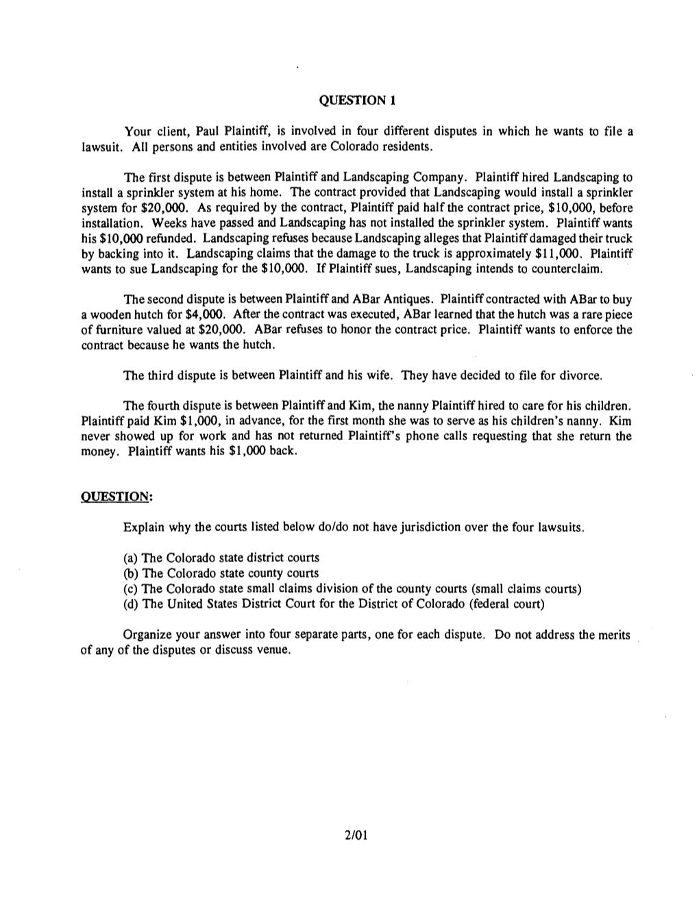 QUESTION 1 Your Client, Paul Plaintiff, Is Involved in Four Different