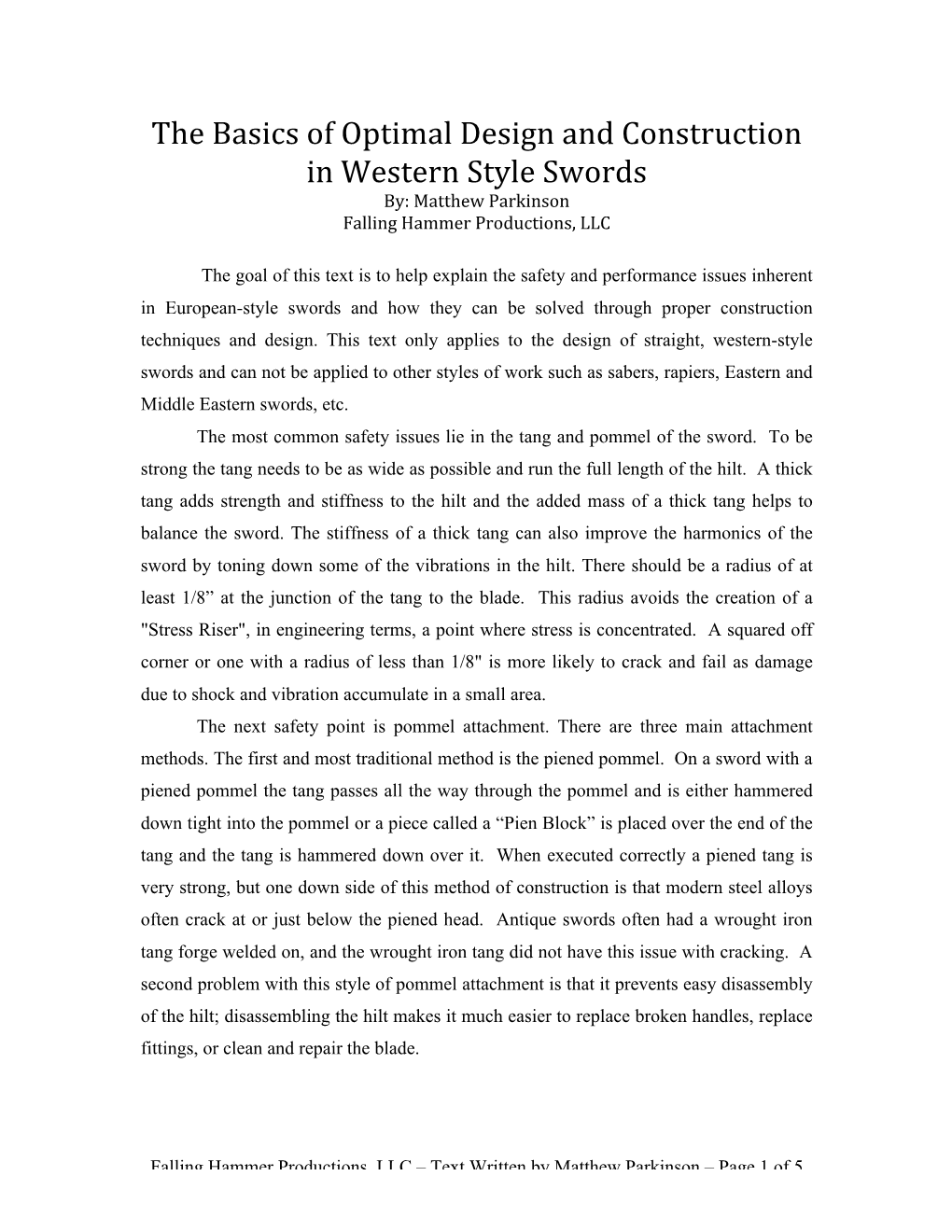 The Basics of Optimal Design and Construction in Western Style Swords By: Matthew Parkinson Falling Hammer Productions, LLC