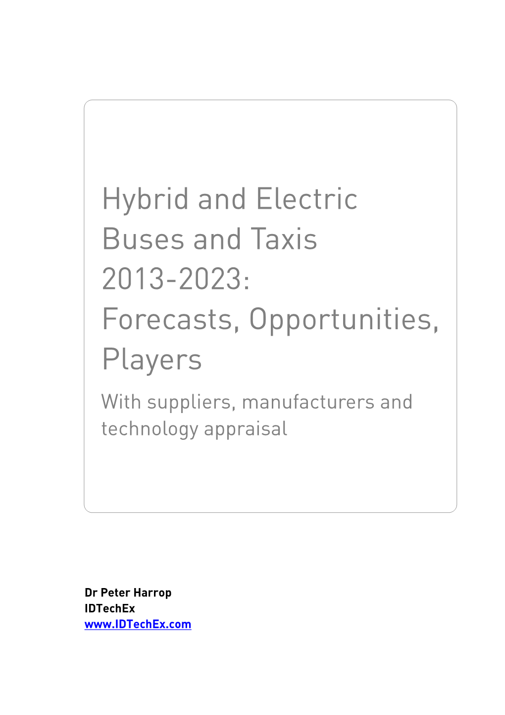 Hybrid and Electric Buses and Taxis 2013-2023: Forecasts, Opportunities, Players