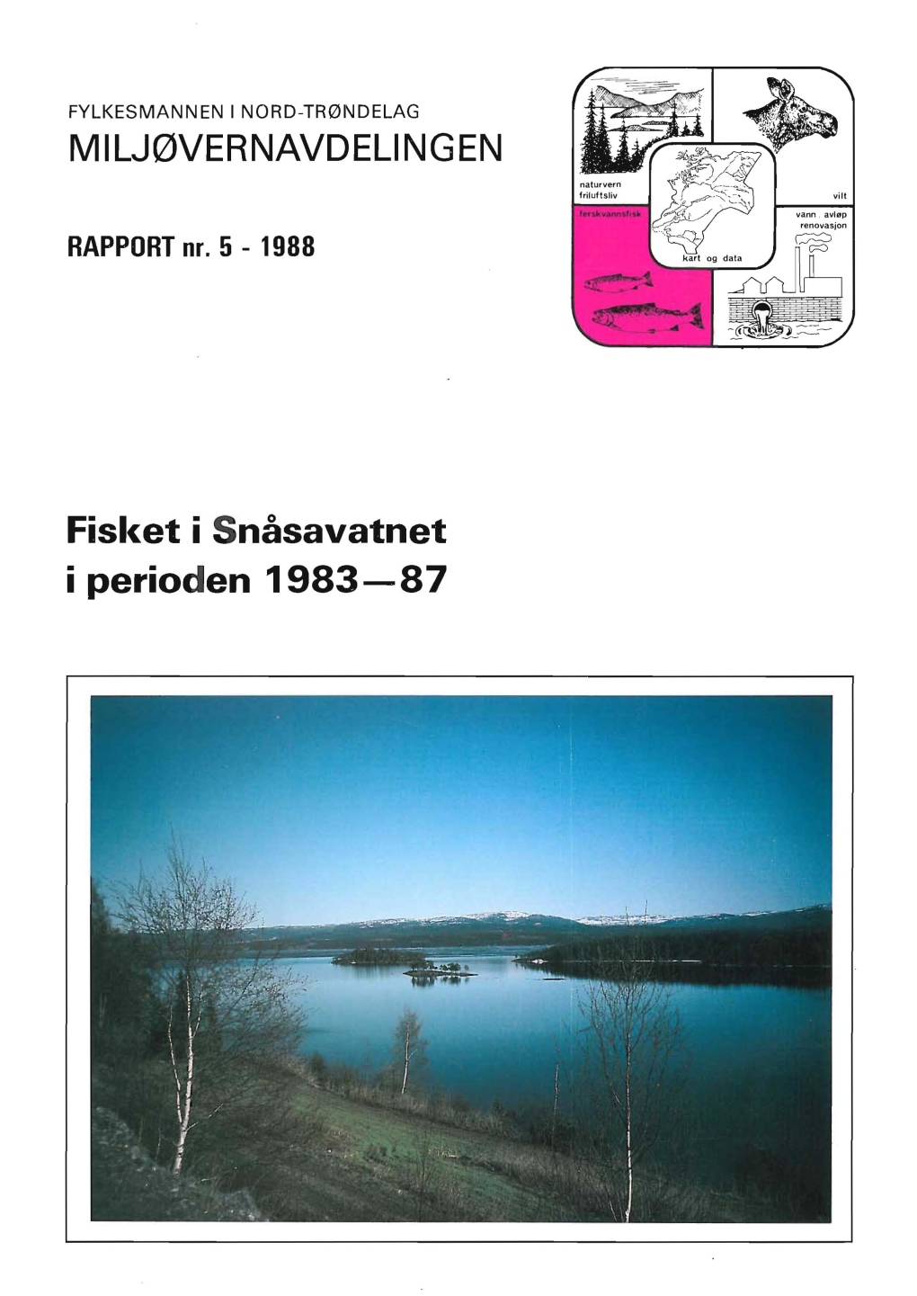 MILJØVERNAVDELINGEN Fisl&lt;Et I Snåsavatnet I Perioden 1983-87