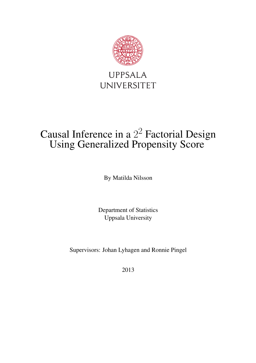 Causal Inference in a 2 Factorial Design Using Generalized