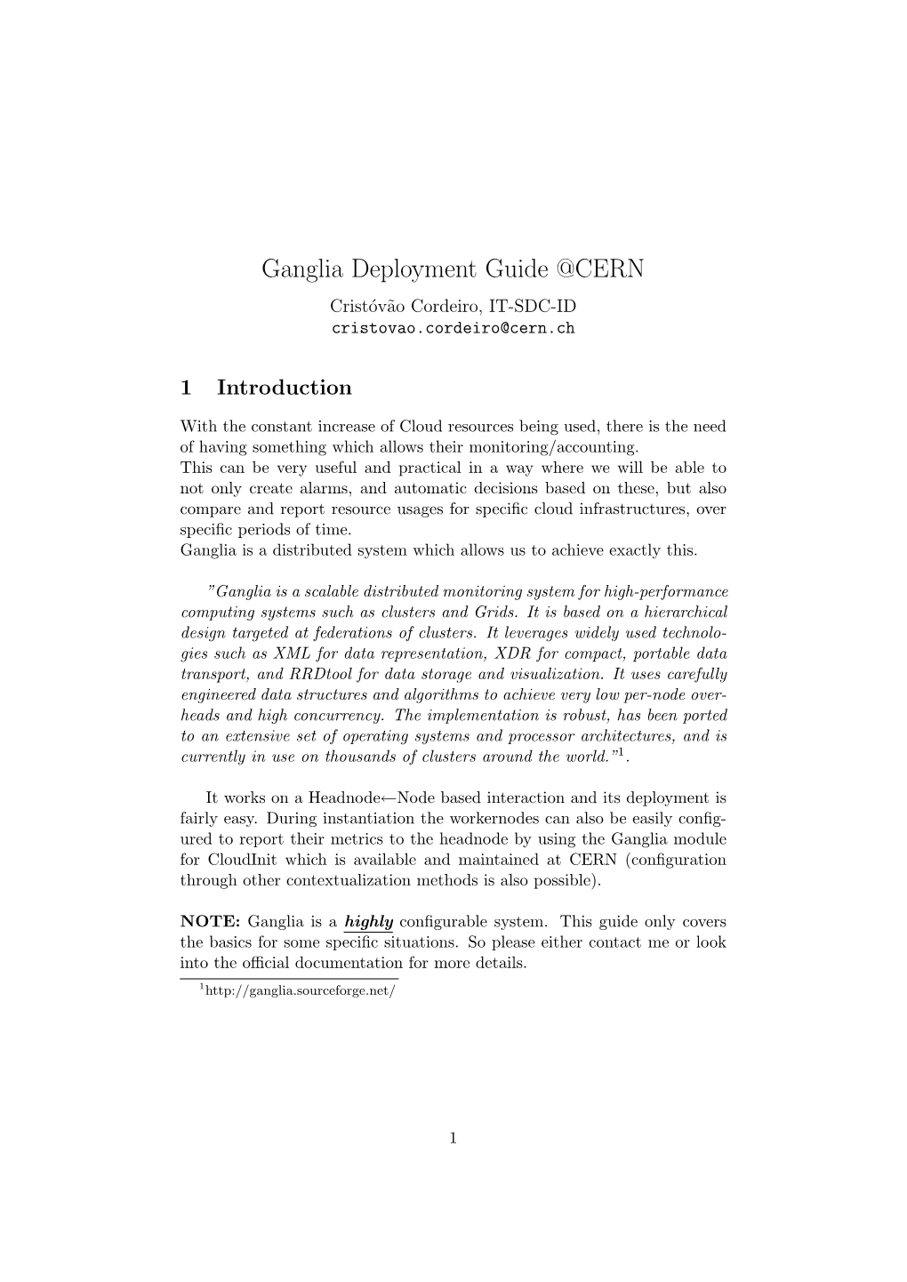 Ganglia Deployment Guide @CERN Crist´Ov˜Aocordeiro, IT-SDC-ID Cristovao.Cordeiro@Cern.Ch