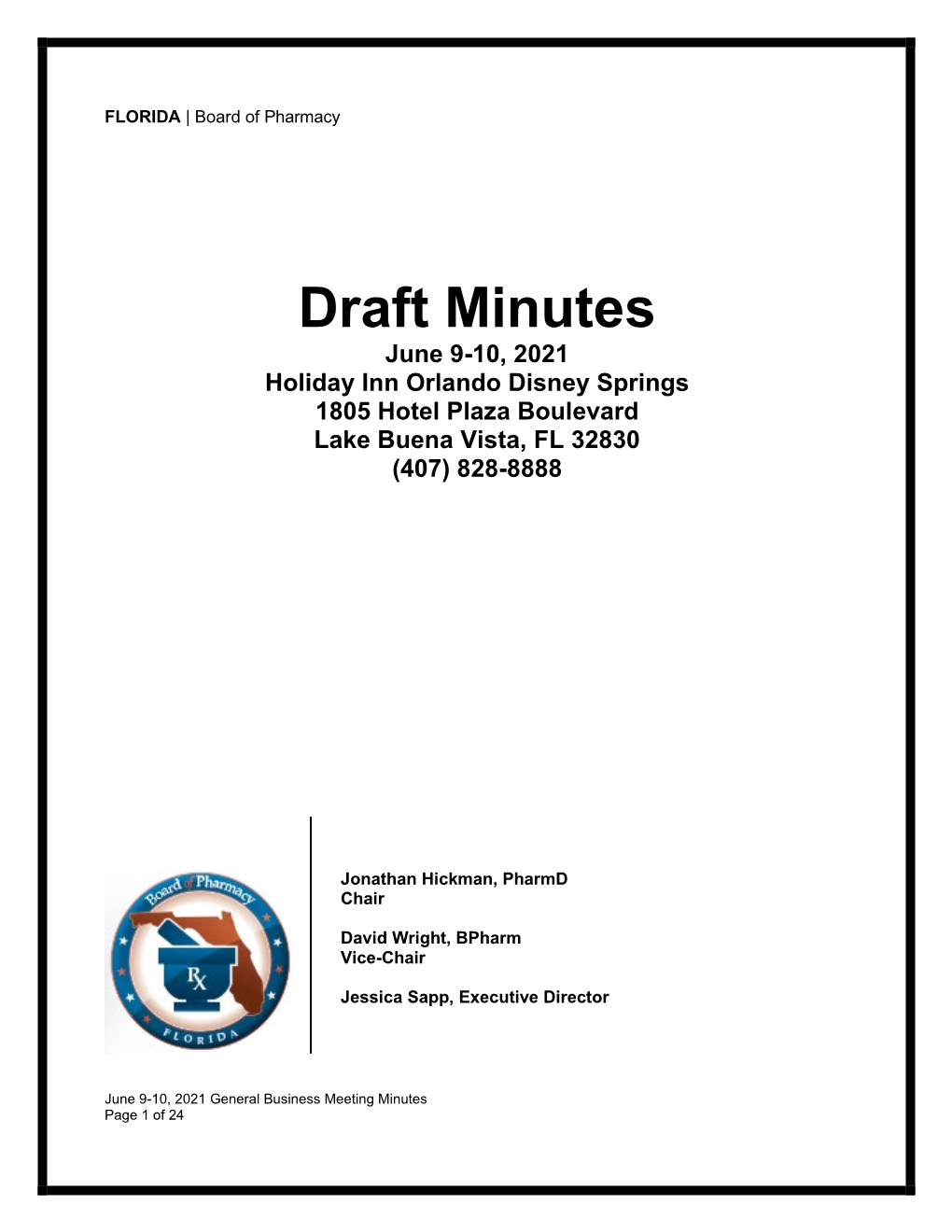 Draft Minutes June 9-10, 2021 Holiday Inn Orlando Disney Springs 1805 Hotel Plaza Boulevard Lake Buena Vista, FL 32830 (407) 828-8888