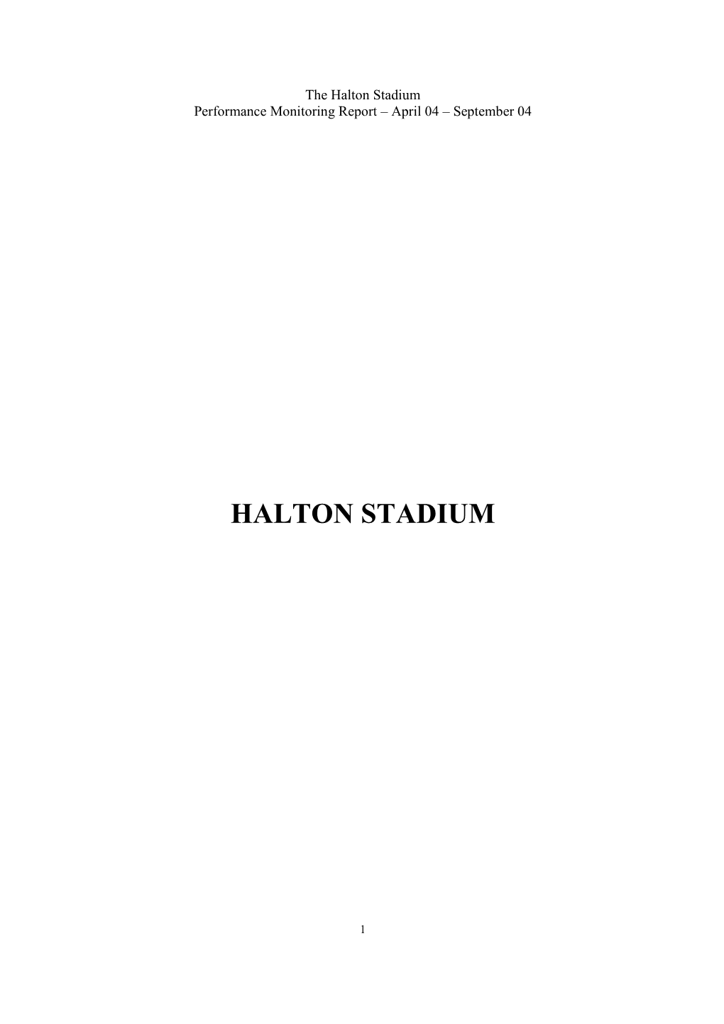 Halton Stadium Performance Monitoring Report – April 04 – September 04