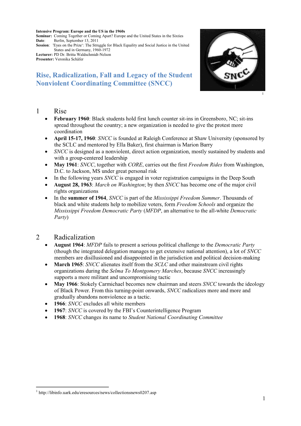 Rise, Radicalization, Fall and Legacy of the Student Nonviolent Coordinating Committee (SNCC)