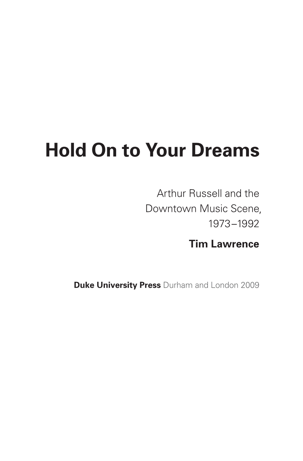 Hold on to Your Dreams: Arthur Russell and the Downtown Music