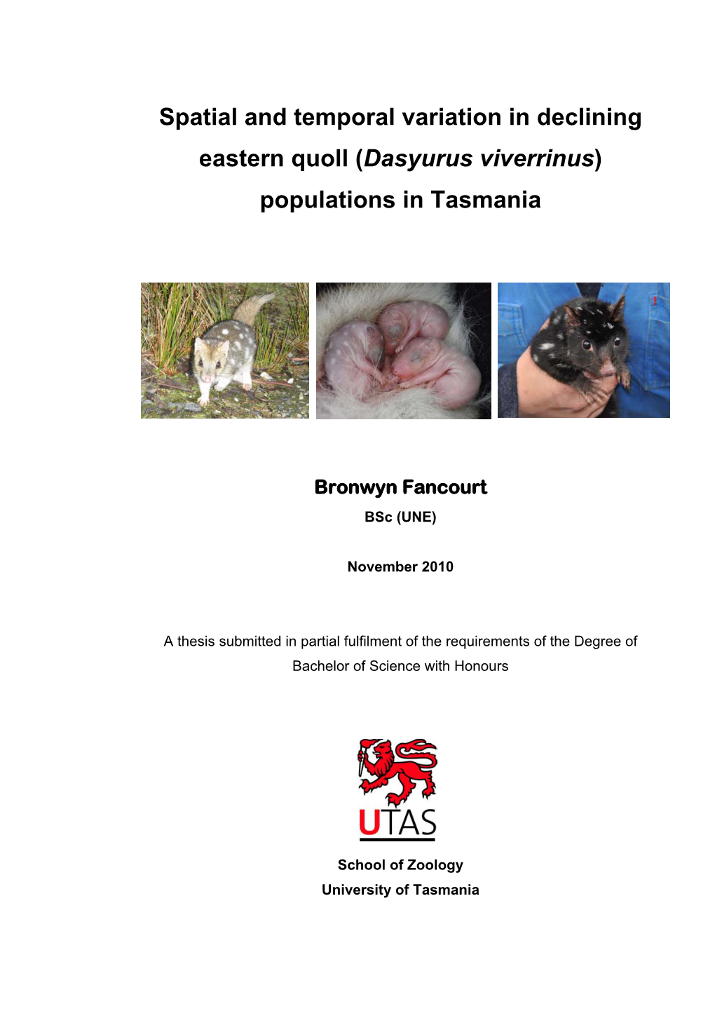 Spatial and Temporal Variation in Declining Eastern Quoll (Dasyurus Viverrinus) Populations in Tasmania