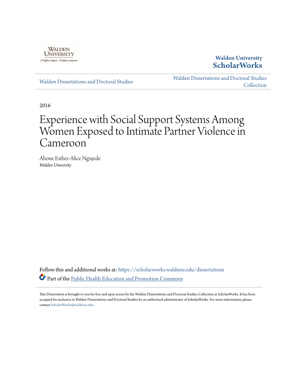 Experience with Social Support Systems Among Women Exposed to Intimate Partner Violence in Cameroon Ahone Esther-Alice Ngujede Walden University