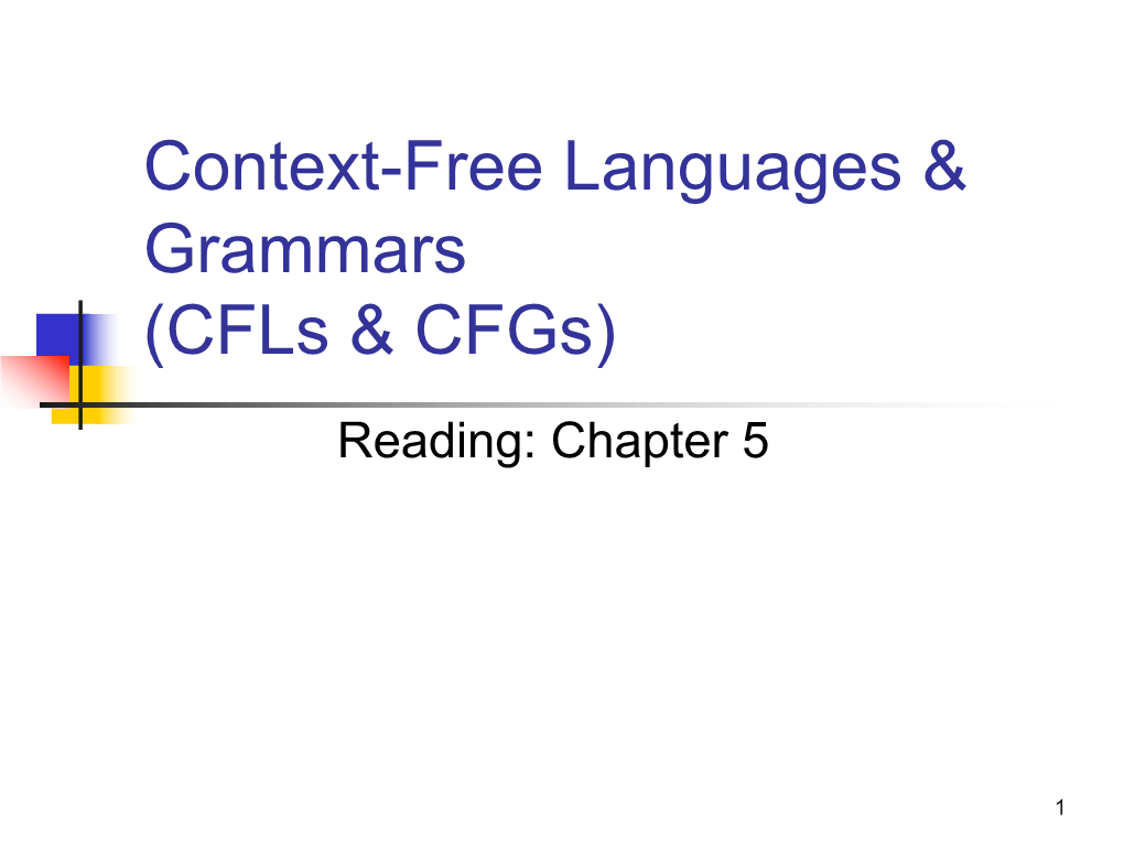 Context-Free Languages & Grammars (Cfls & Cfgs)