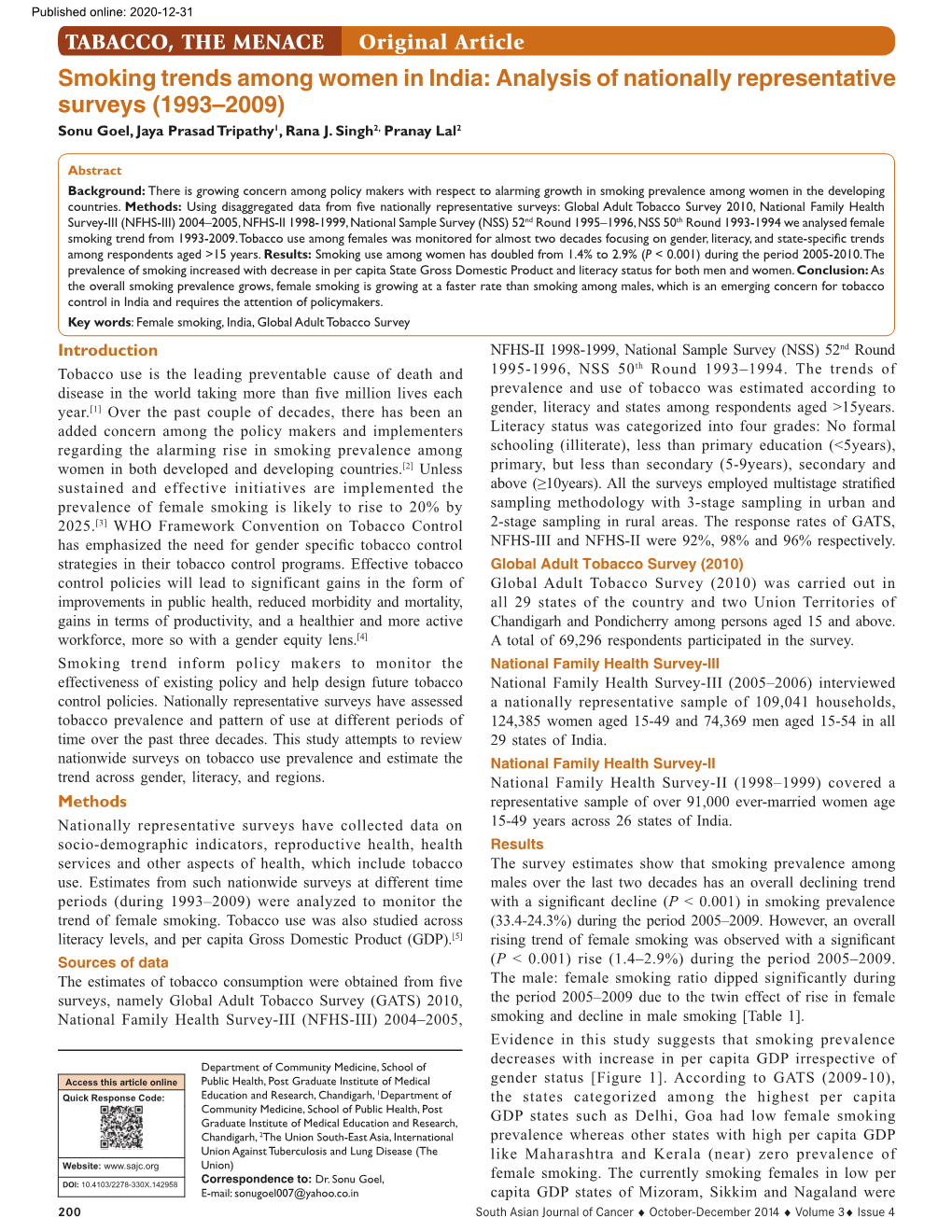 Smoking Trends Among Women in India: Analysis of Nationally Representative Surveys (1993–2009) Sonu Goel, Jaya Prasad Tripathy1, Rana J