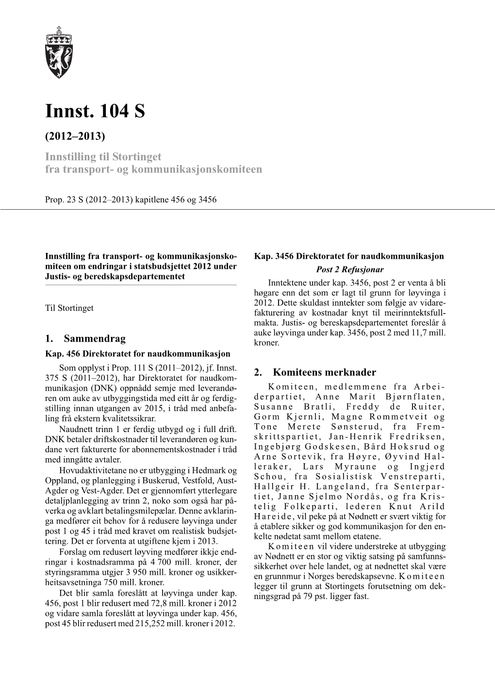 Innst. 104 S (2012–2013) Innstilling Til Stortinget Fra Transport- Og Kommunikasjonskomiteen