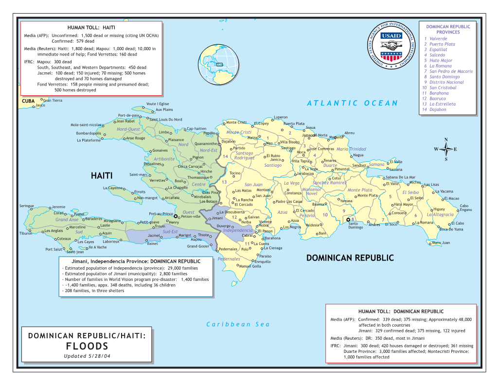 FLOODS Duarte Province: 3,000 Families Affected; Montecristi Province: Updated 5/28/04 1,000 Families Affected