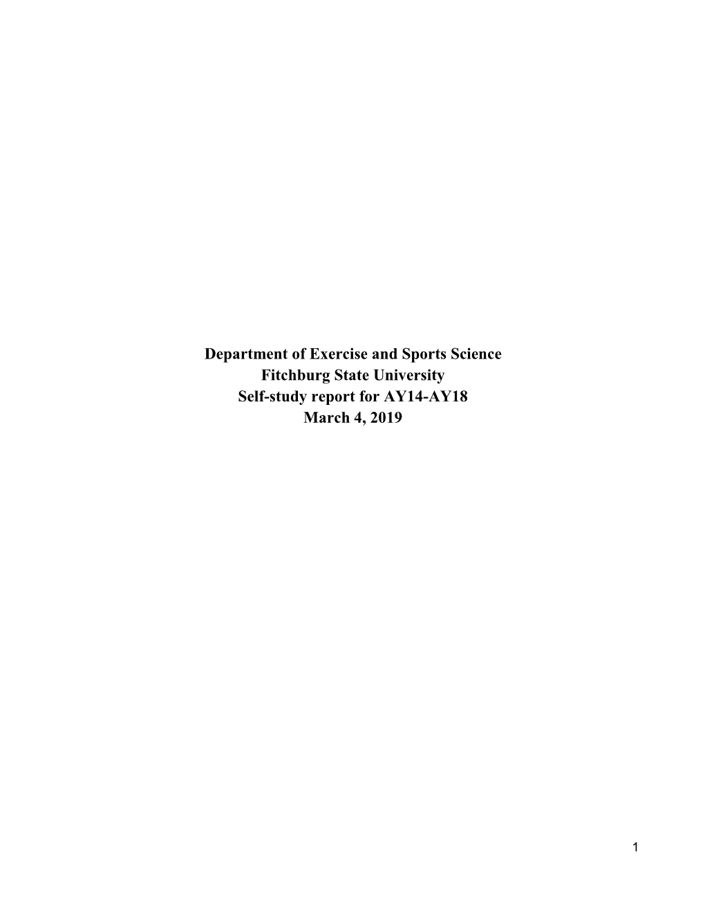 Department of Exercise and Sports Science Fitchburg State University Self-Study Report for AY14-AY18 March 4, 2019