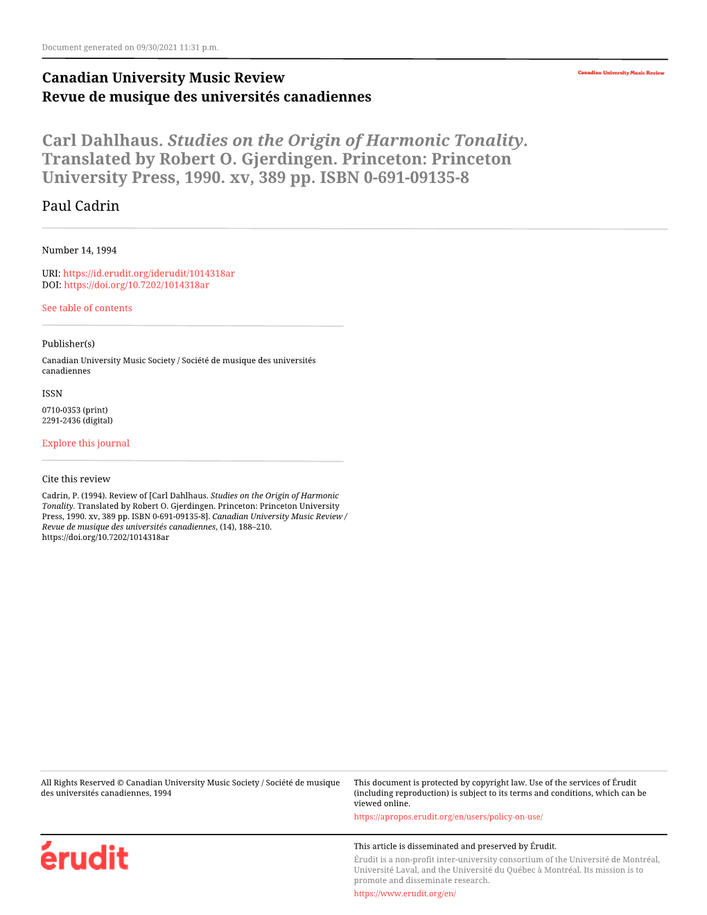 Carl Dahlhaus. Studies on the Origin of Harmonic Tonality. Translated by Robert O. Gjerdingen. Princeton: Princeton University Press, 1990