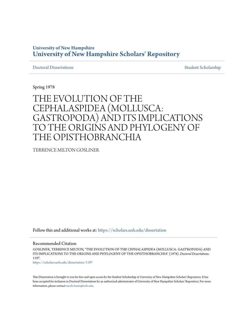 The Evolution of the Cephalaspidea (Mollusca: Gastropoda) and Its Implications to the Origins and Phylogeny of the Opisthobranchia Terrence Milton Gosliner