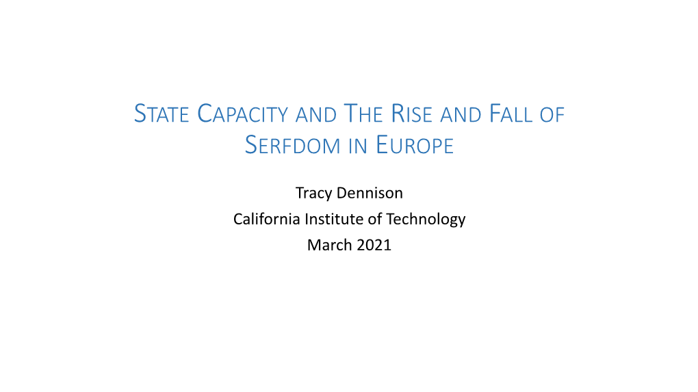 State Capacity and the Rise and Fall of Serfdom in Europe