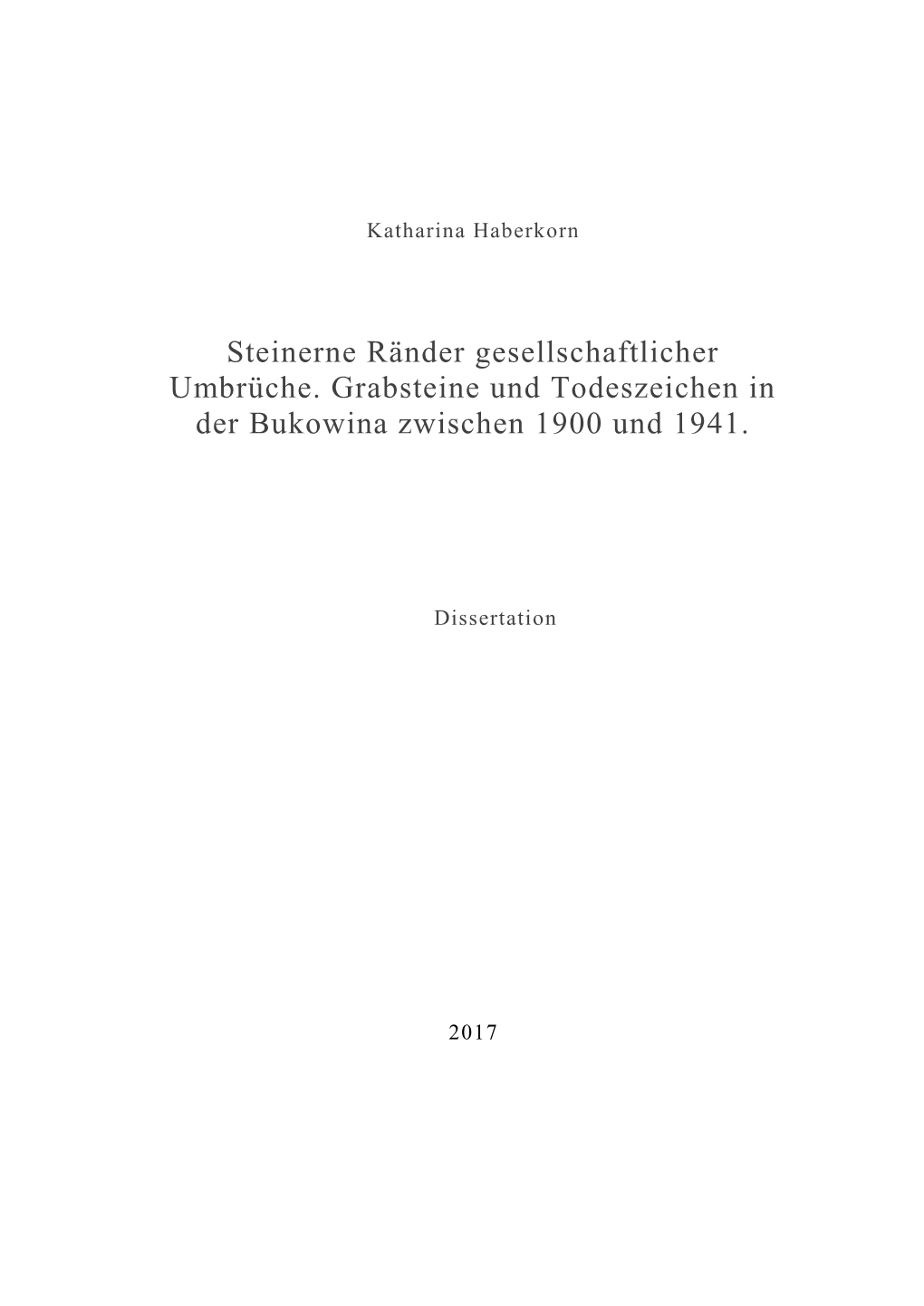 Steinerne Ränder Gesellschaftlicher Umbrüche. Grabsteine Und Todeszeichen in Der Bukowina Zwischen 1900 Und 1941