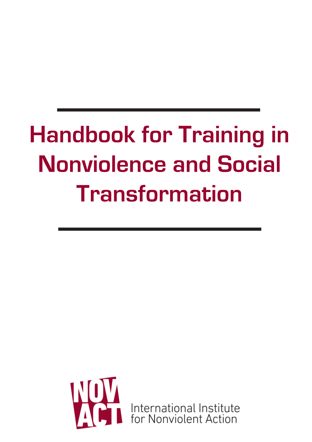 Handbook for Training in Nonviolence and Social Transformation Work Done By