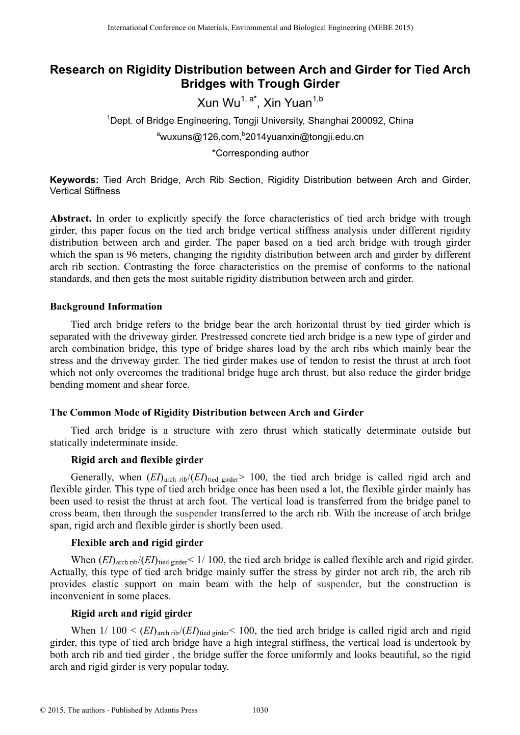 Research on Rigidity Distribution Between Arch and Girder for Tied Arch Bridges with Trough Girder Xun Wu1, A*, Xin Yuan1,B 1Dept