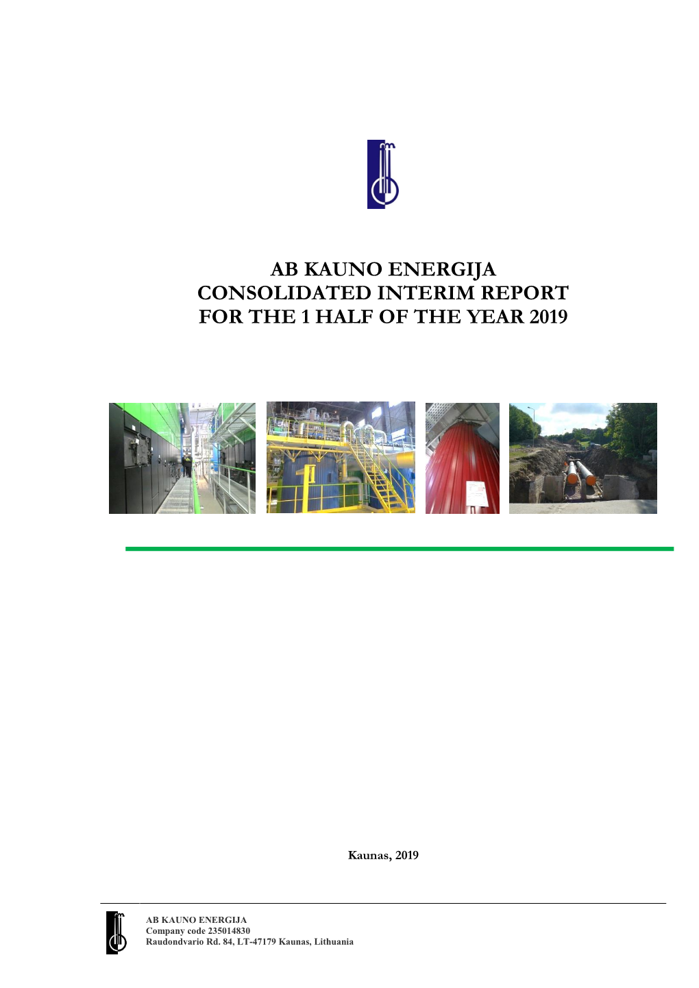 Ab Kauno Energija Consolidated Interim Report for the 1 Half of the Year 2019