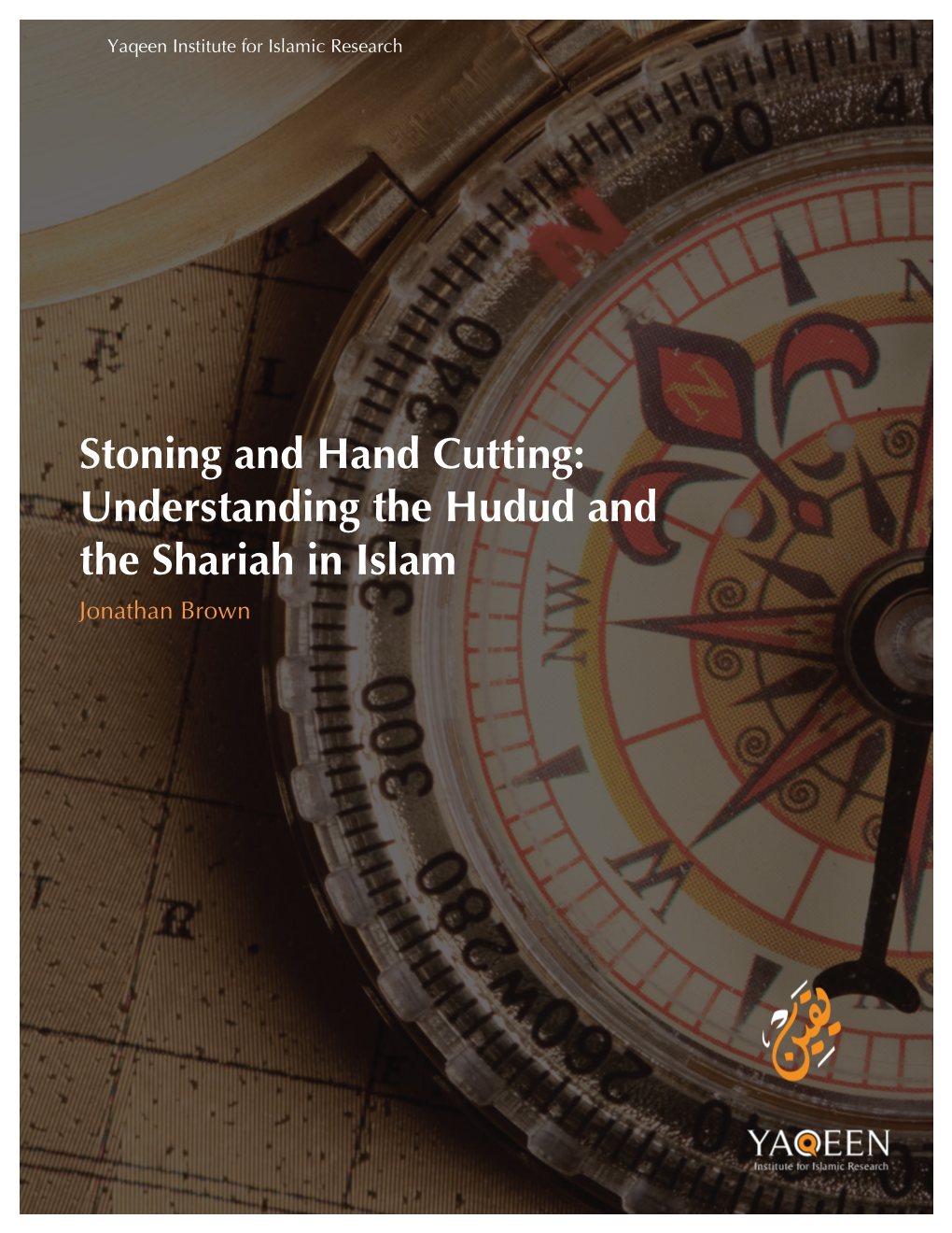 Stoning and Hand Cutting: Understanding the Hudud and the Shariah in Islam