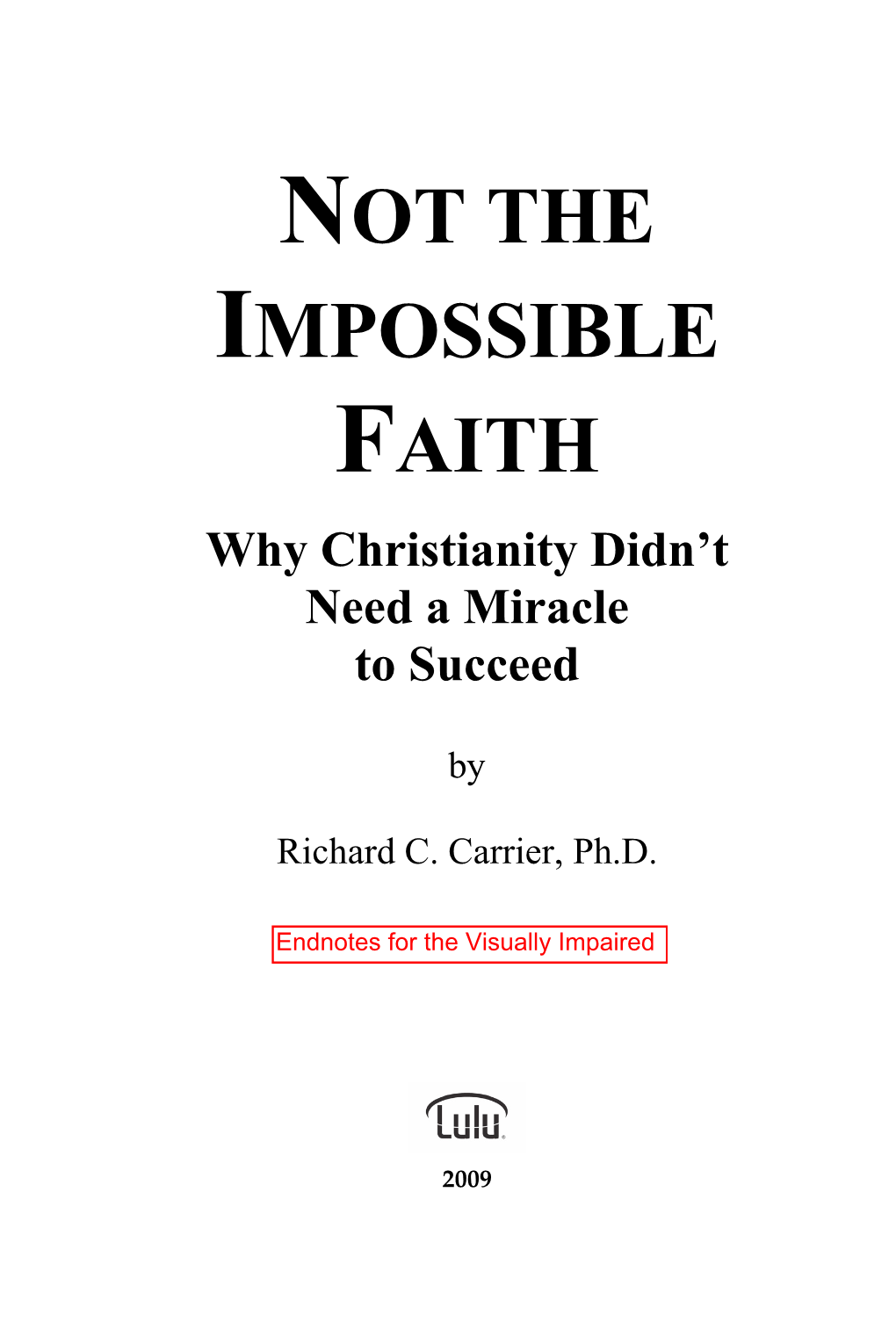 Not the Impossible Faith Endnotes for the Visually Impaired