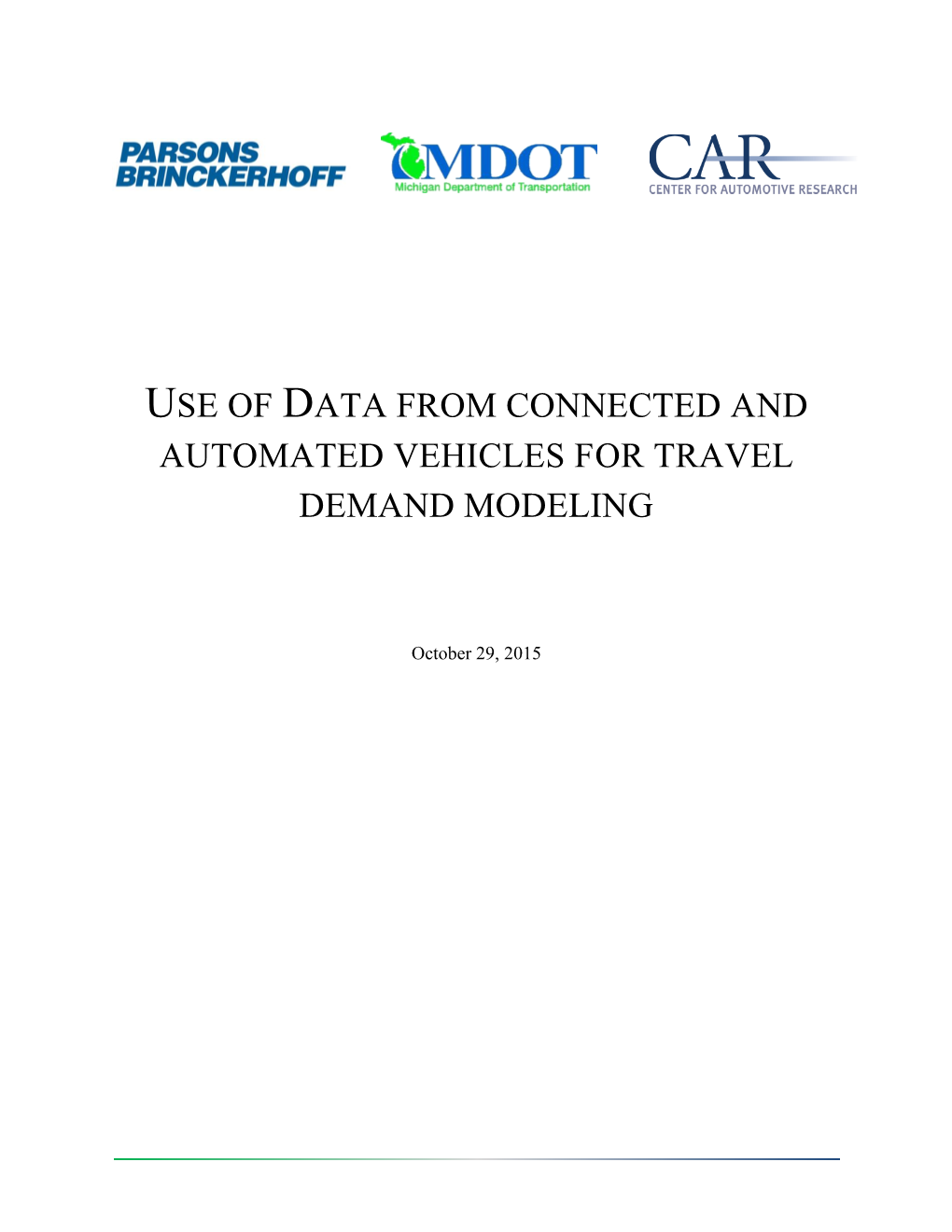 Use of Data from Connected and Automated Vehicles for Travel Demand Modeling