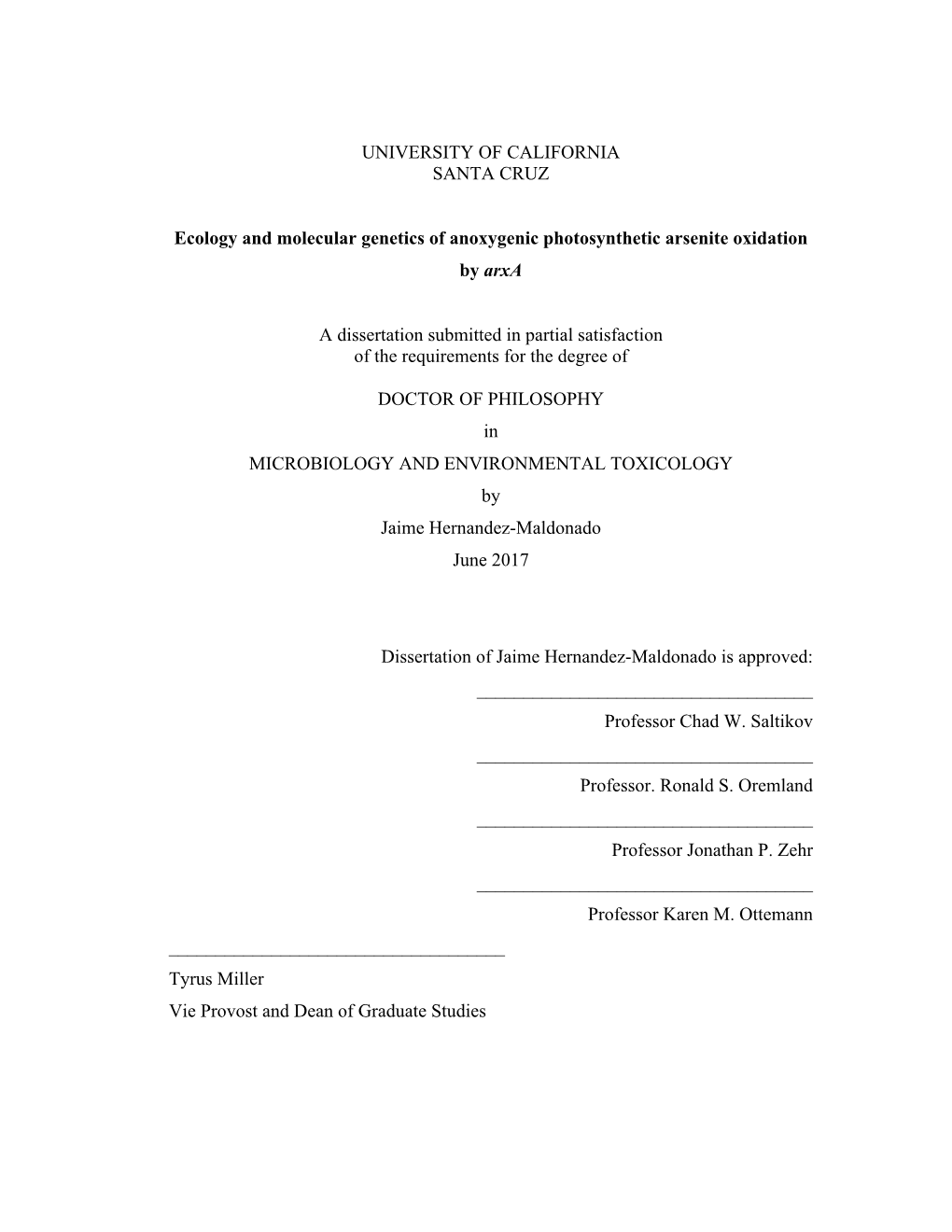 UNIVERSITY of CALIFORNIA SANTA CRUZ Ecology and Molecular Genetics of Anoxygenic Photosynthetic Arsenite Oxidation by Arxa A