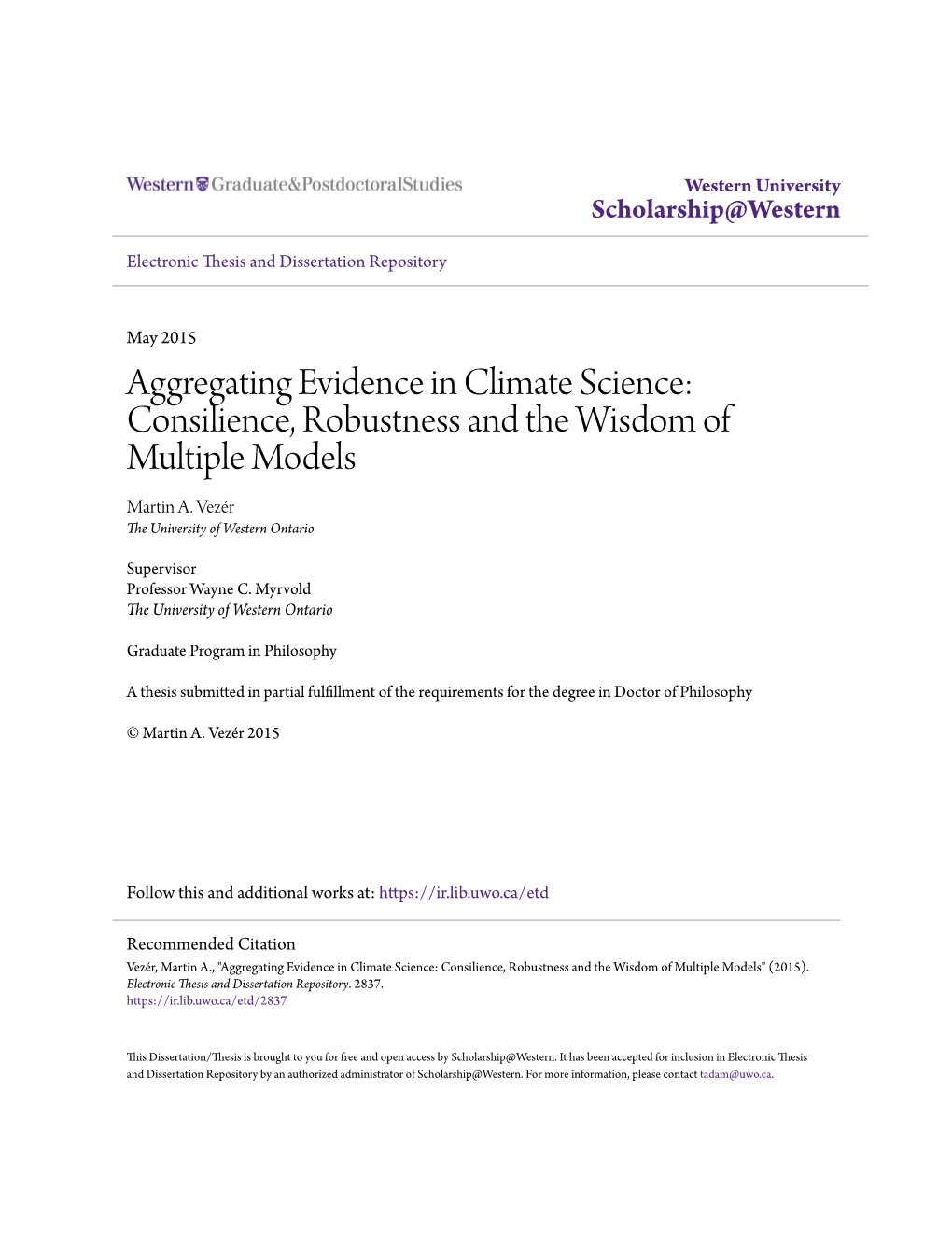 Aggregating Evidence in Climate Science: Consilience, Robustness and the Wisdom of Multiple Models Martin A