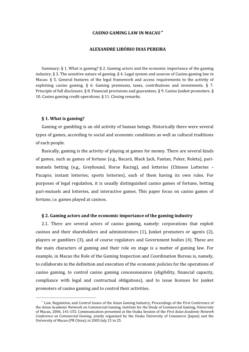 CASINO GAMING LAW in MACAU * ALEXANDRE LIBÓRIO DIAS PEREIRA § 1. What Is Gaming?