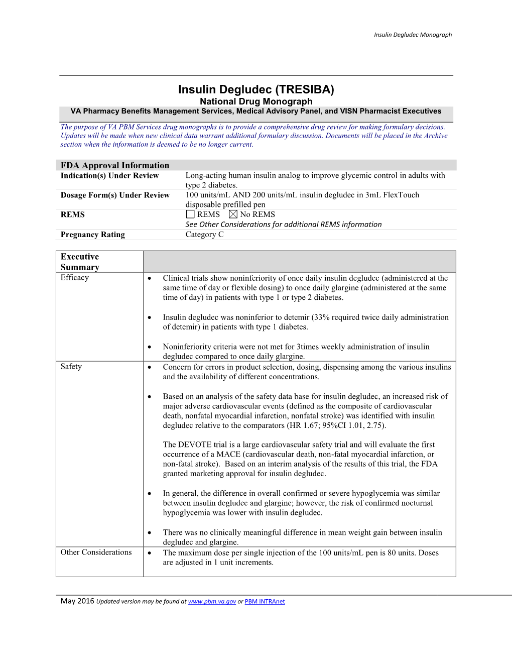 Insulin Degludec (TRESIBA) National Drug Monograph VA Pharmacy Benefits Management Services, Medical Advisory Panel, and VISN Pharmacist Executives