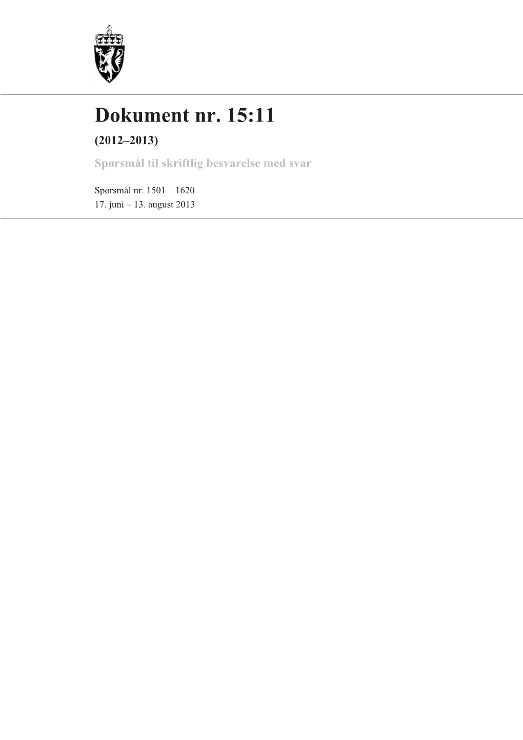 Dokument Nr. 15:11 (2012-2013). Spørsmål Nr. 1501-1620