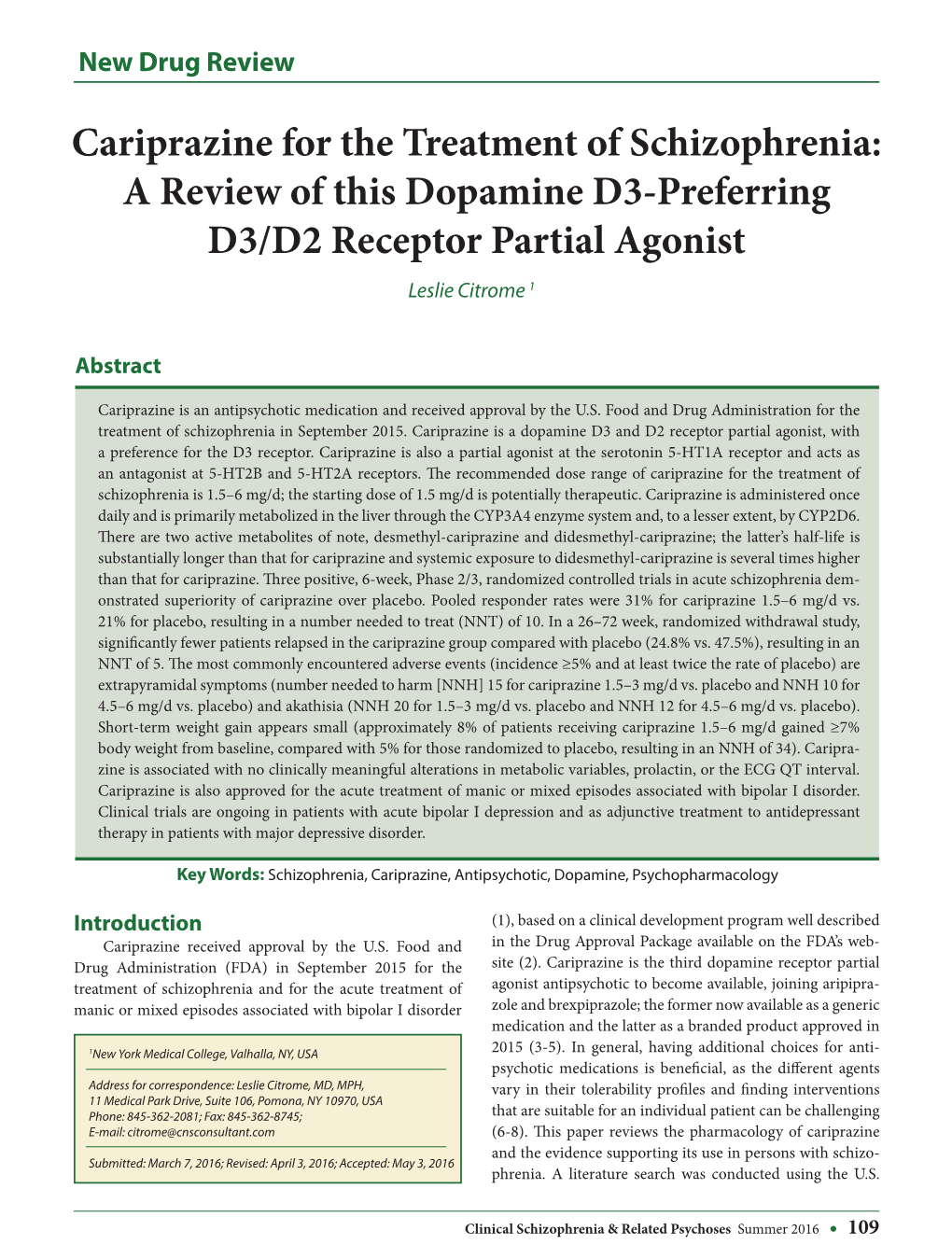 A Review of This Dopamine D3-Preferring D3/D2 Receptor Partial Agonist Leslie Citrome 1