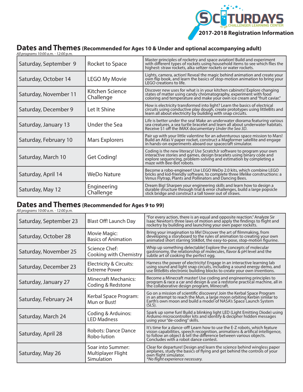 2017-2018 Registration Information Saturday, September 9 Rocket to Space Saturday, October 14 LEGO My Movie Saturday, November