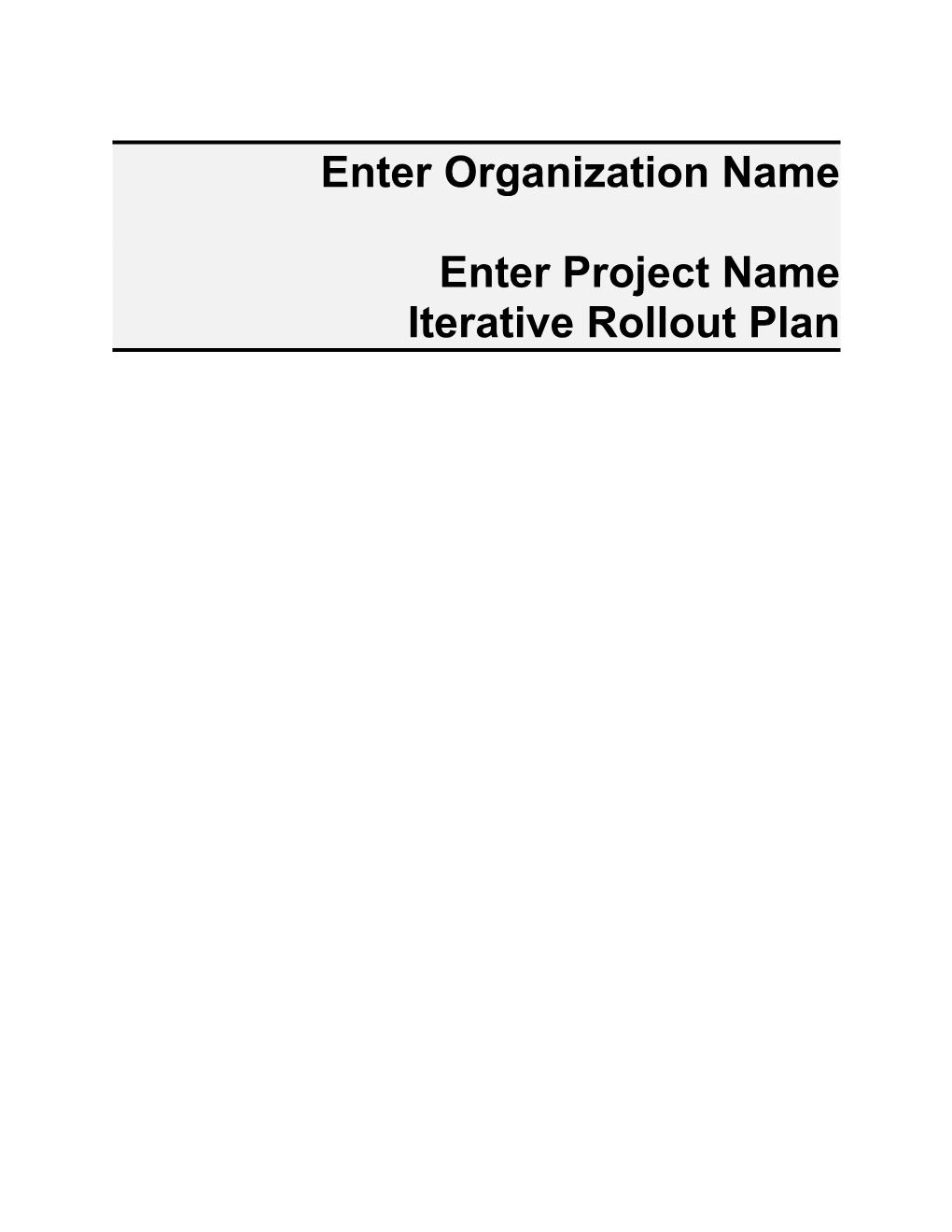 Iterative Rollout Plan