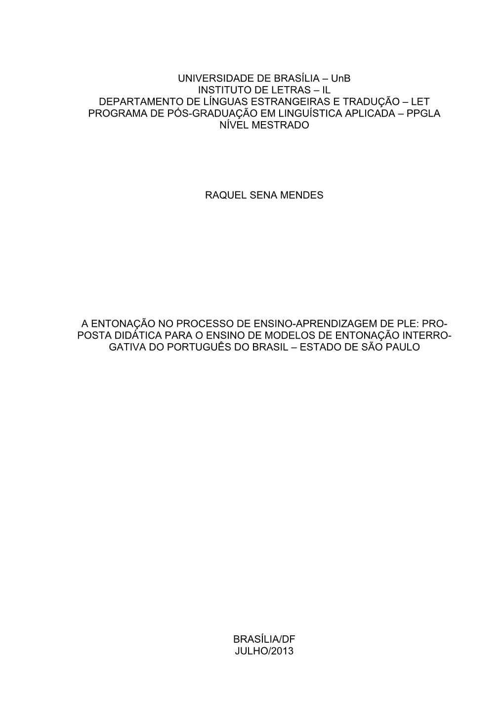 Il Departamento De Línguas Estrangeiras E Tradução – Let Programa De Pós-Graduação Em Linguística Aplicada – Ppgla Nível Mestrado