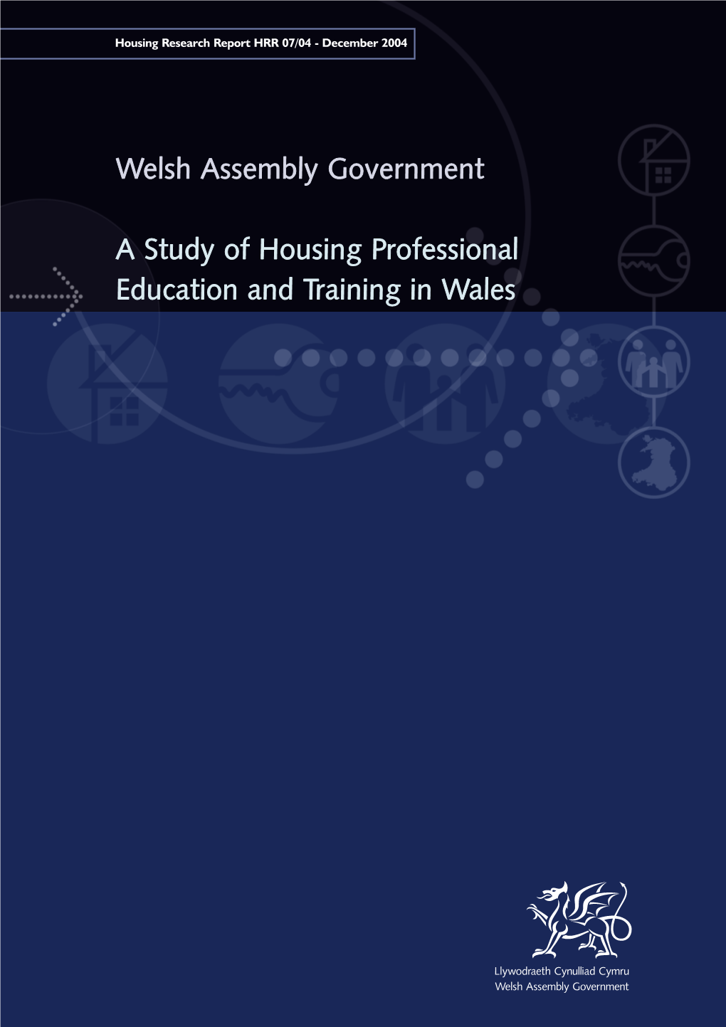 Study of Housing Professional Education and Training in Wales Welsh Assembly Government – a Study of Housing Professional Education and Training in Wales