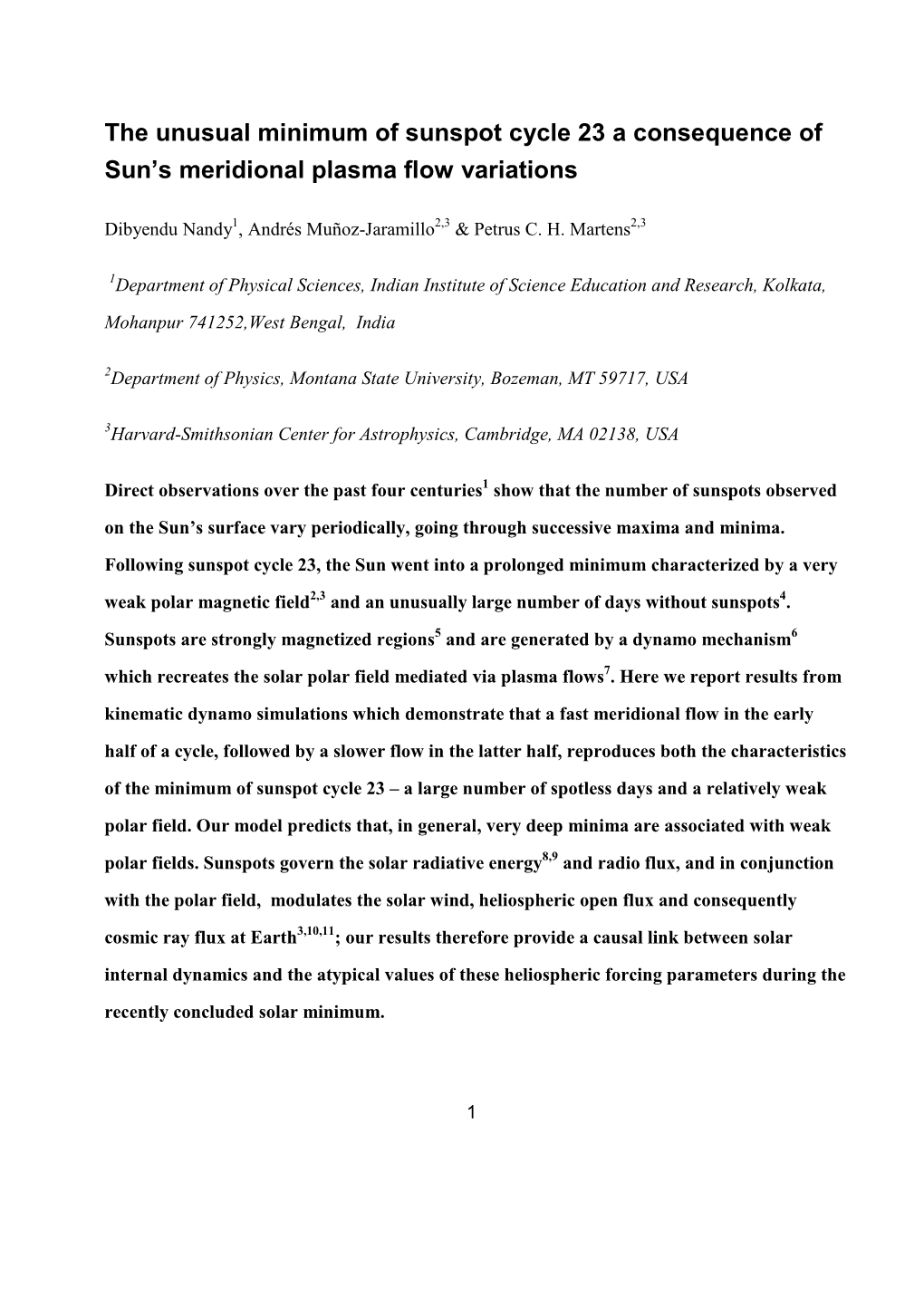 The Unusual Minimum of Sunspot Cycle 23 a Consequence of Sun's