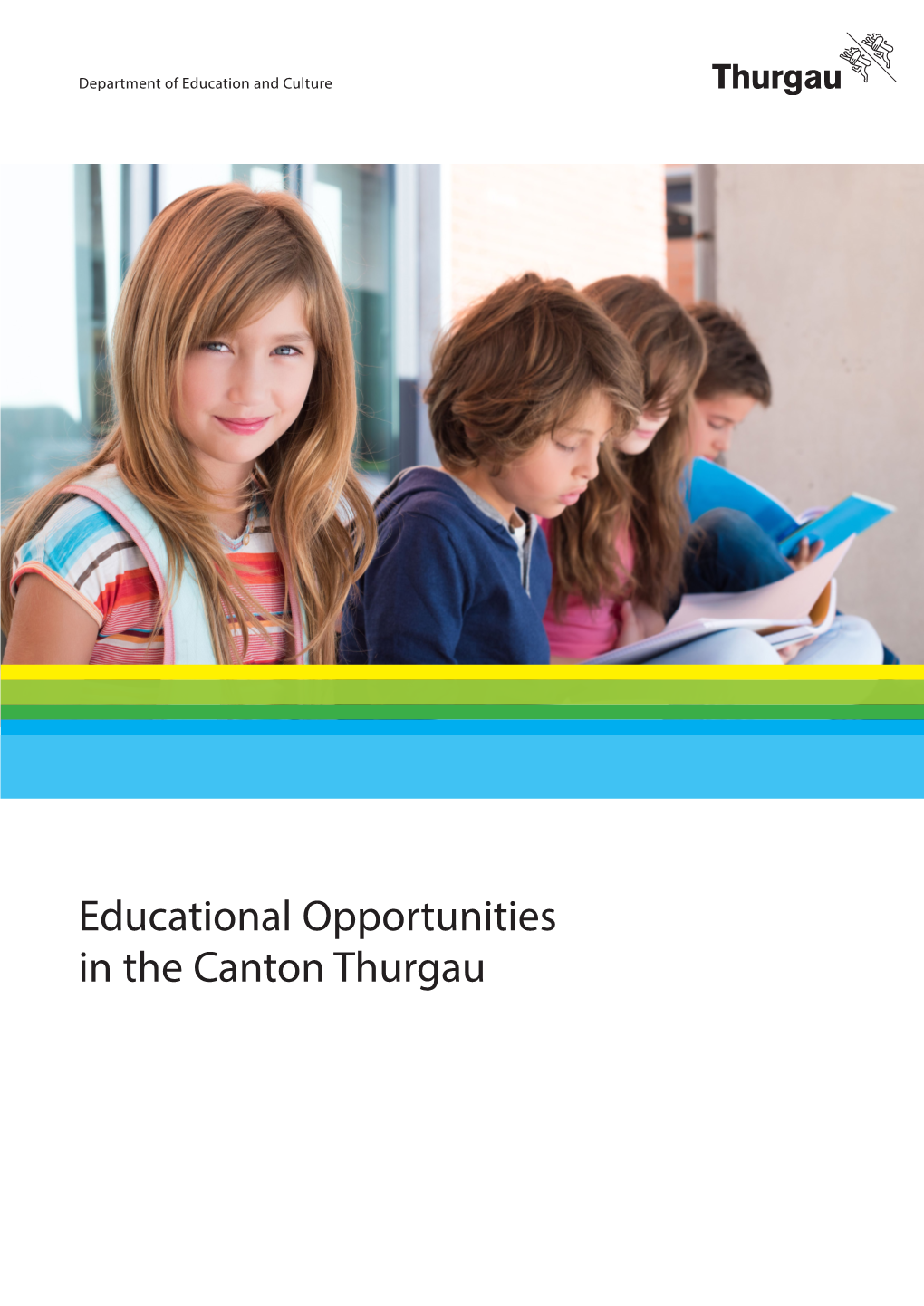 Educational Opportunities in the Canton Thurgau Table of Contents Introduction