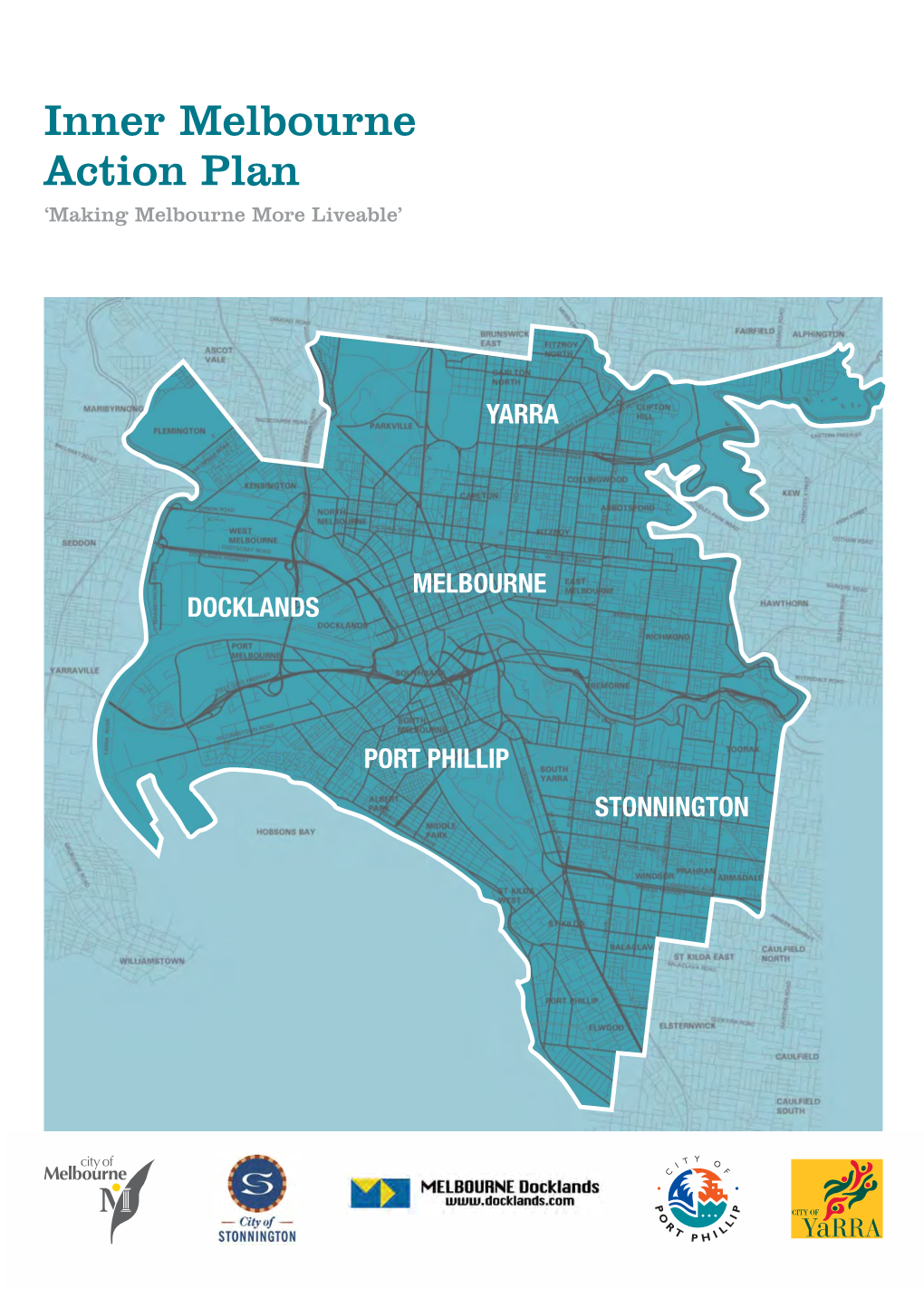 Inner Melbourne Action Plan ‘Making Melbourne More Liveable’