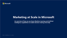 Marketing at Scale in Microsoft