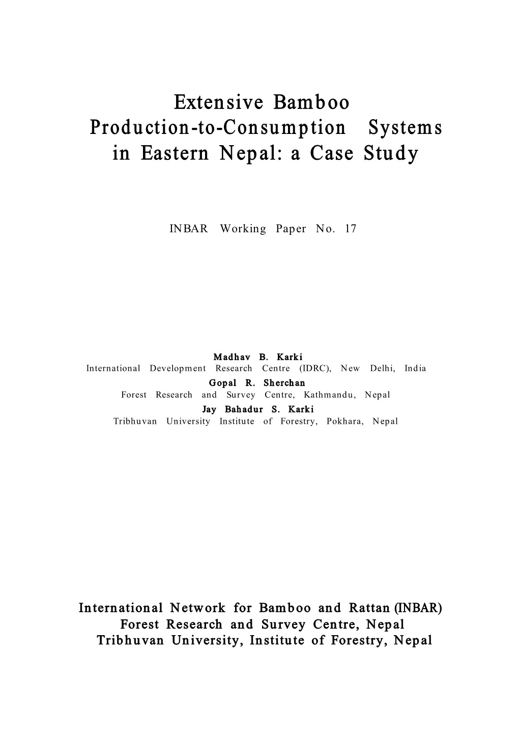 Extensive Bamboo Production-To-Consumption Systems in Eastern Nepal: a Case Study